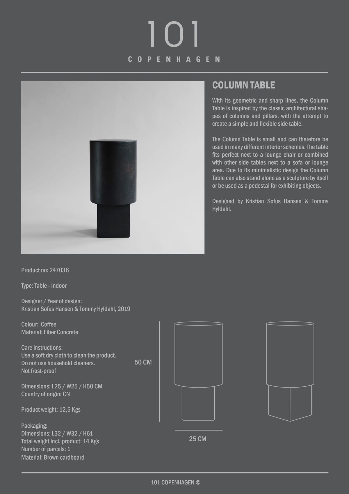 Βοηθητικό Τραπέζι Column Table - Ινώδες Σκυρόδεμα Σκούρο Καφέ H50 x W25 x L25 cm 101 COPENHAGEN