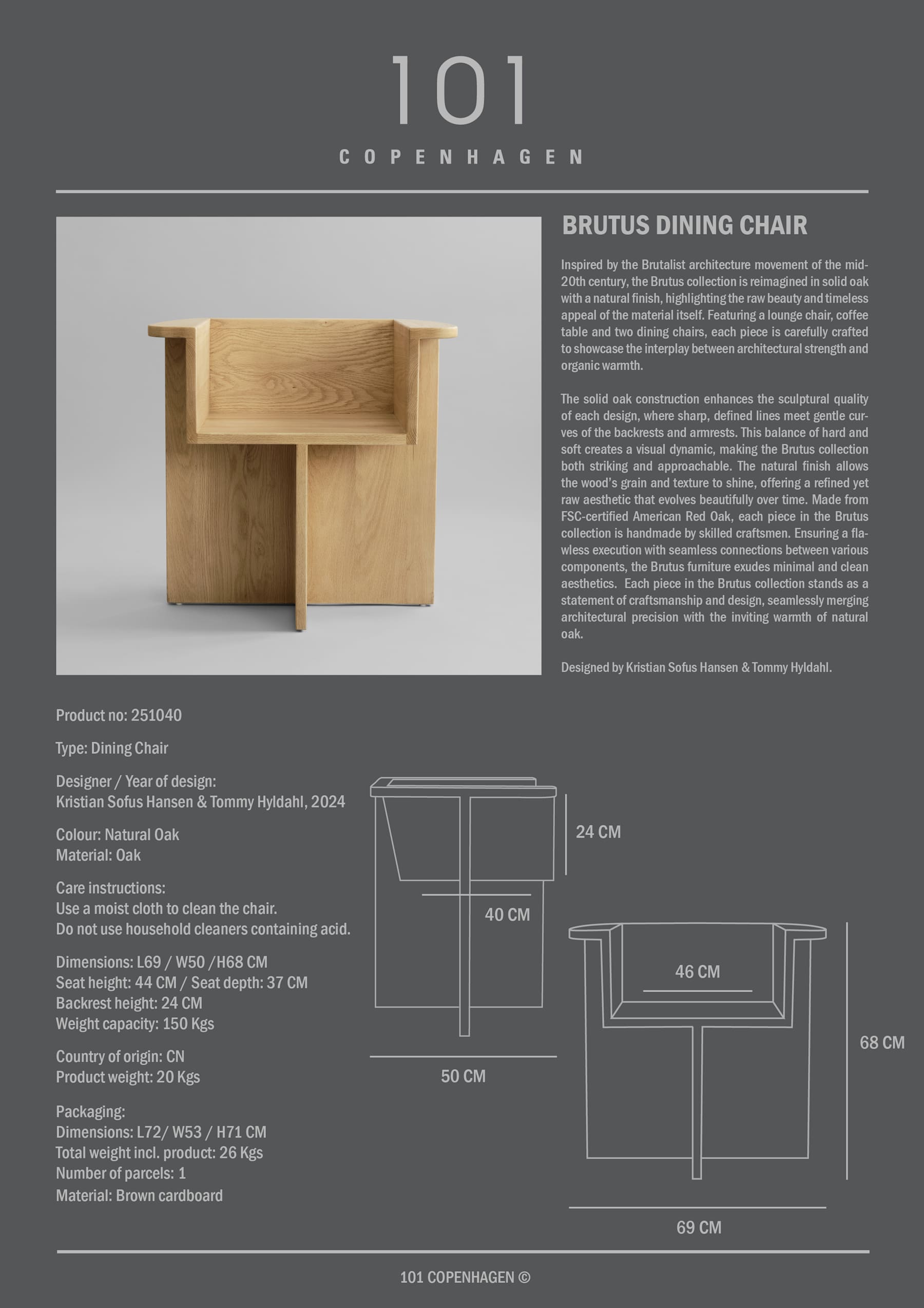 101 COPENHAGEN Καρεκλα Καρέκλα Τραπεζαρίας Brutus Dining Chair - Natural Oak L69 x W50 x H68 101 COPENHAGEN