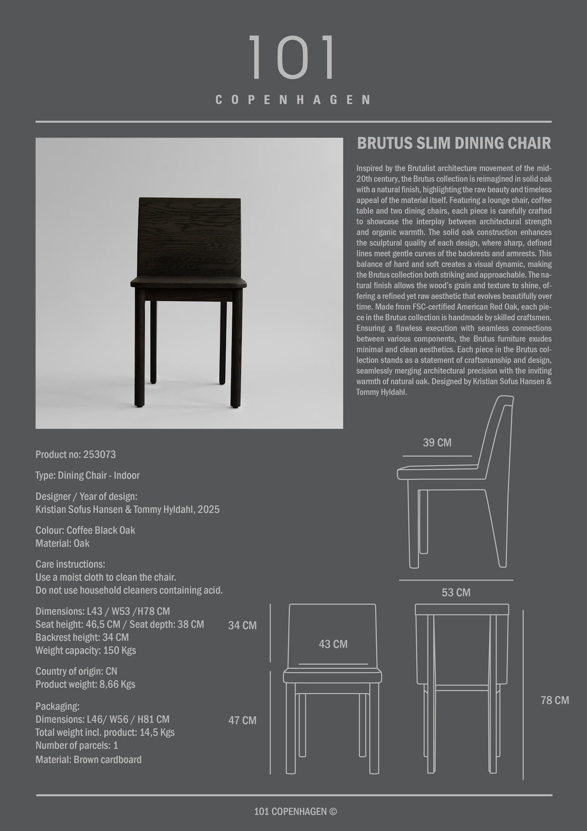 Καρέκλα Τραπεζαρίας Brutus Λεπτή - Coffee Black Δρυς H78 x W53 x L43 cm 101 COPENHAGEN
